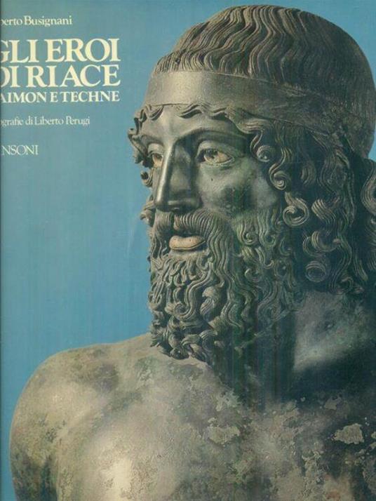 Gli eroi di Riace Daimon e Techne - Alberto Busignani - copertina