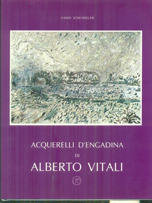 Acquarelli d'Engandina di Alberto Vitali