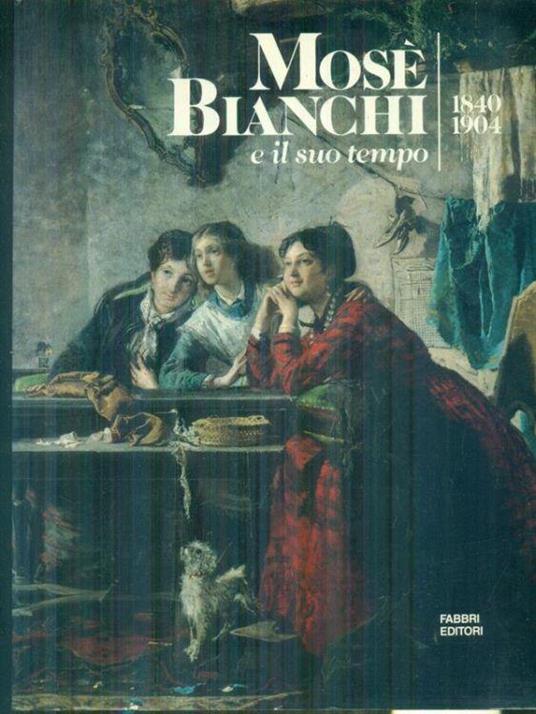 Mose' Bianchi e il suo tempo - copertina