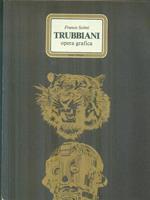   Trubbiani opera grafica