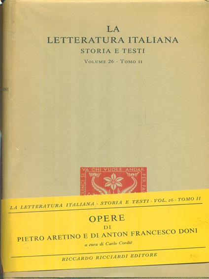 Opere di Pietro Aretino e di Anton Francesco Doni tomo II - Carlo Cordiè - copertina
