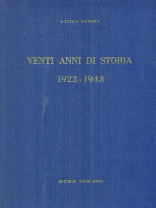 Venti anni di storia 1922-1943 - 3vv - Attilio Tamaro - copertina