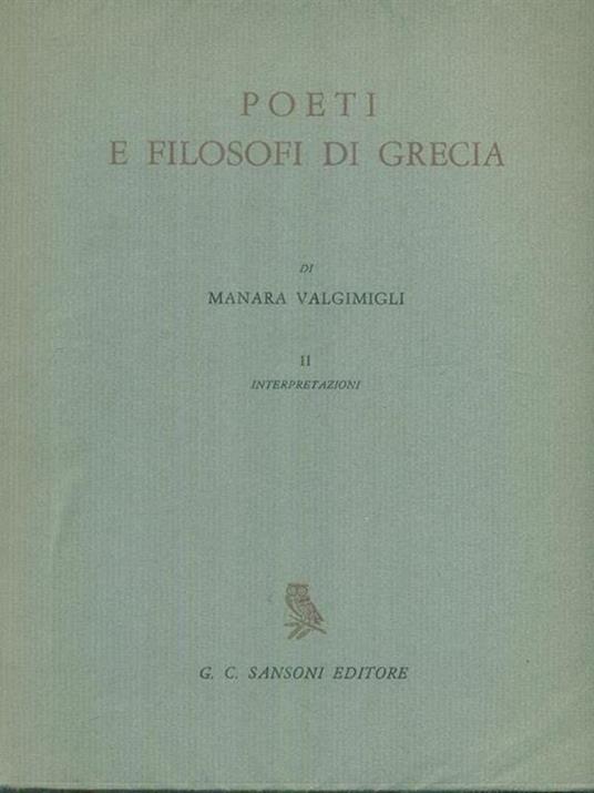Poeti e filosofi di Grecia vol. II Interpretazioni - Manara Valgimigli - copertina