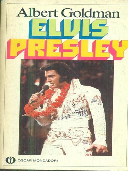   Elvis Presley - Albert Goldman - copertina