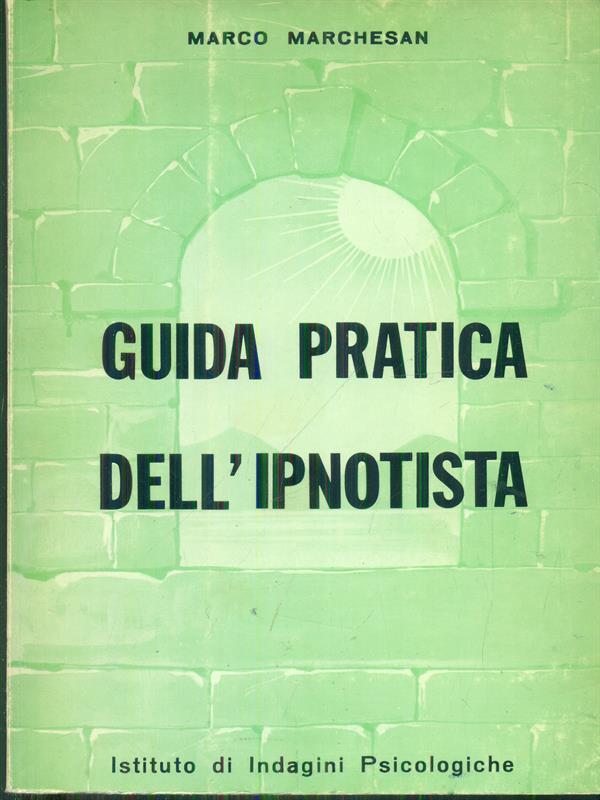 Guida pratica dell'ipnotista