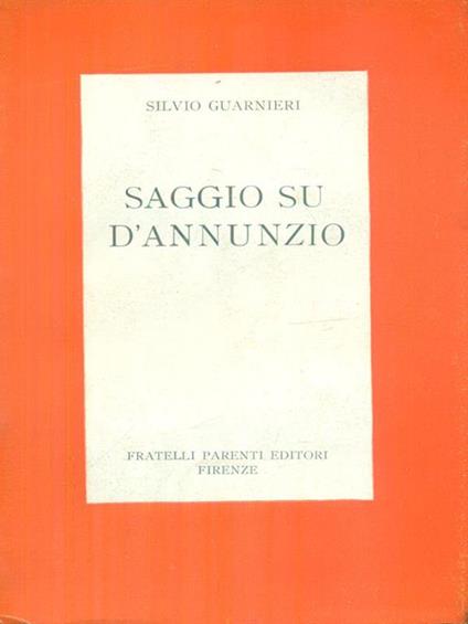   Saggio su D'Annunzio - Silvio Guarnieri - copertina