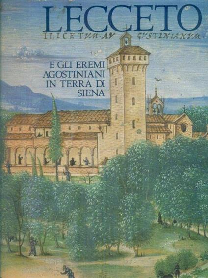 Lecceto e gli eremi agostiniani in Terra di Siena - copertina