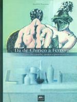 Da De Chirico a Ferroni
