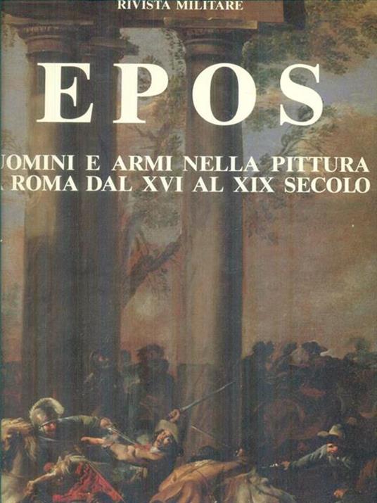   Epos uomini e armi nella pittura a Roma dal XVI al XIX secolo - Maria Grazia Branchetti - copertina