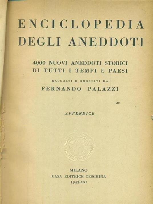   Enciclopedia degli aneddoti 4vv - Fernando Palazzi - copertina