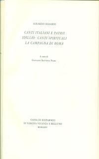 Canti italiani e patrii - Idillio - Cantis spirituali - La Campagna di Roma