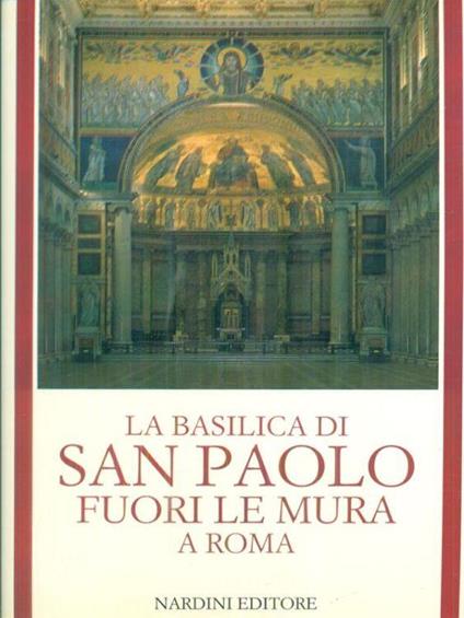 La Basilica di San Paolo fuori le mura a Roma - Carlo Pietrangeli - copertina