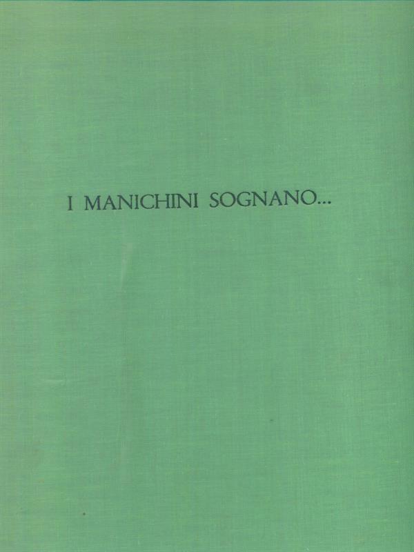 I manichini sognano...