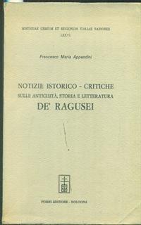 Notizie istorico-critiche sulle antichità storia e letteratura De' Ragusei