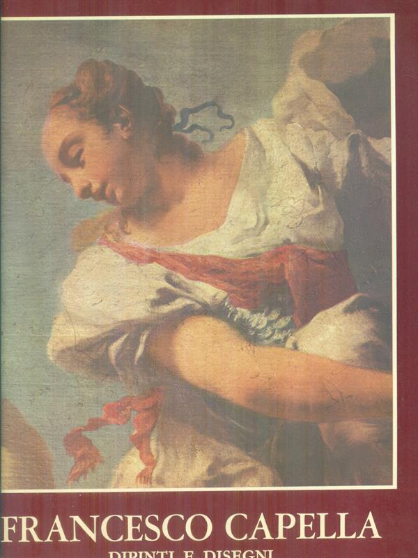 Francesco Capella dipinti e disegni