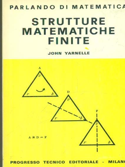 Strutture matematiche finite - John Yarnelle - copertina
