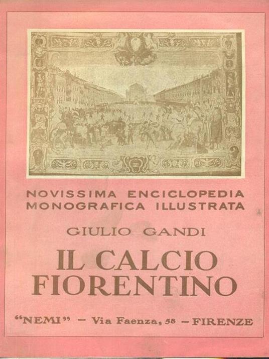 Il calcio fiorentino - Giulio Gandi - copertina