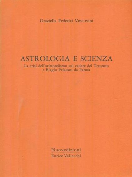 Astrologia e scienza - Graziella Federici Vescovini - copertina