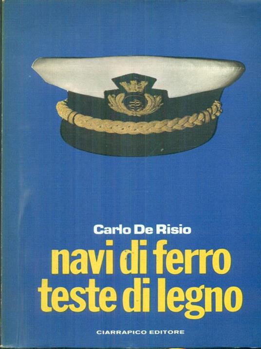 Navi di ferro teste di legno - Carlo De Risio - copertina