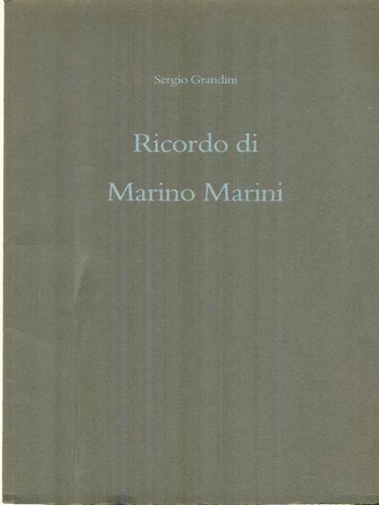 Ricordo di Marino Marini - Sergio Grandini - copertina