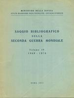 Saggio bibliografico sulla Seconda Guerra Mondiale e conflitti successivi vol. IV