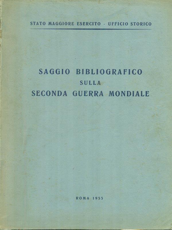 Saggio bibliografico sulla Seconda Guerra Mondiale