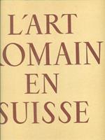 L' art romain en Suisse