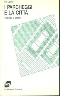 I parcheggi e la città