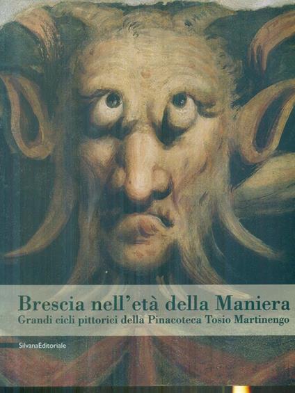 Brescia nell'età della maniera - elena Lucchesi Ragni - copertina