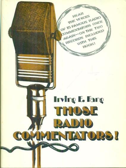 Those radio commentators! - Irving E. Fang - copertina