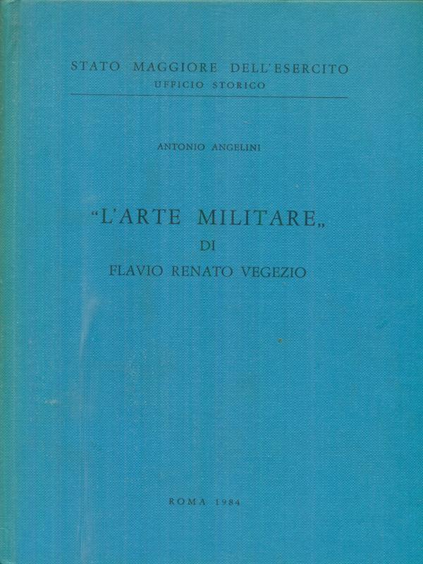 L' Arte Militare di Flavio Renato Vegezio