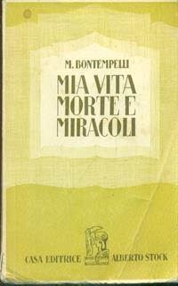 Mia vita morte e miracoli