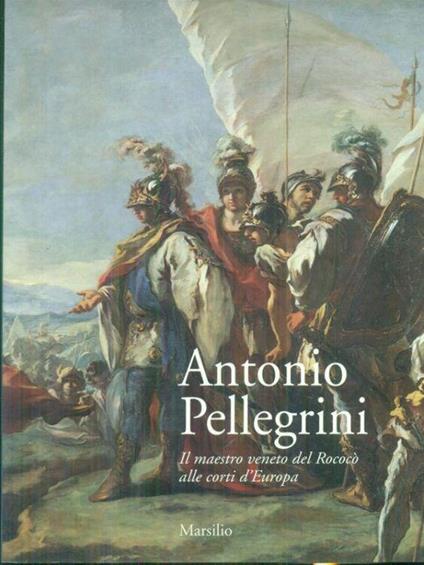 Antonio Pellegrini - Alessandro Bettagno - copertina