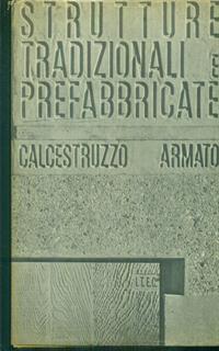 Strutture tradizionali e prefabbricate