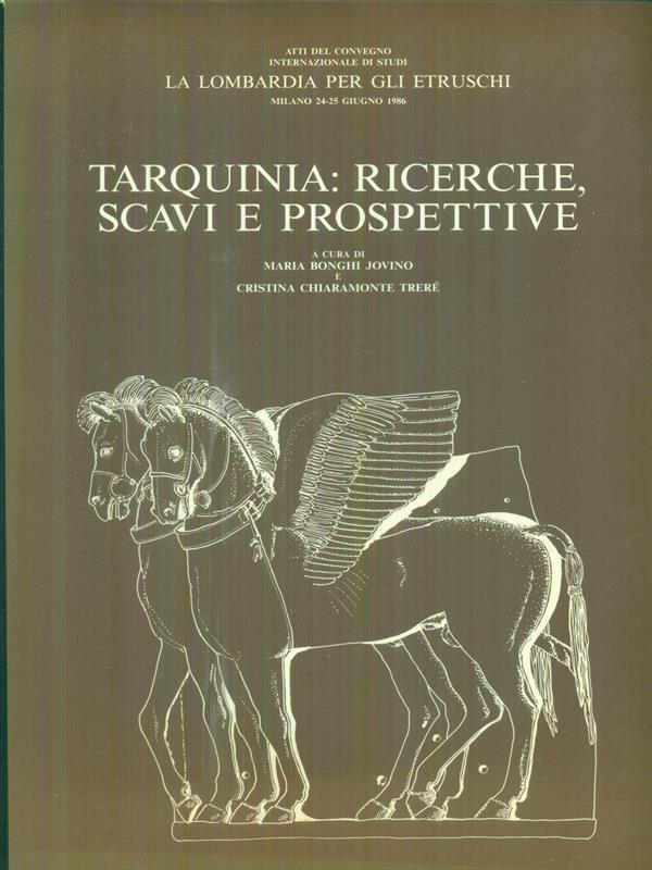 Tarquinia: ricerche, scavi e prospettive