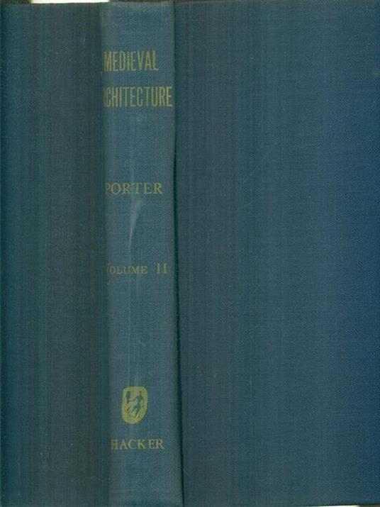 Medieval architecture 2vv - Arthur Kingsley Porter - copertina