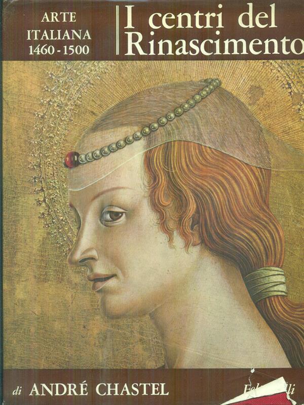 Arte italiana 1460-1500: I centri del rinascimento