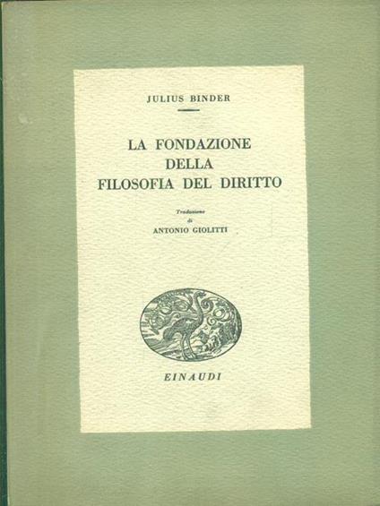 La fondazione della filosofia del diritto - Julius Binder - copertina