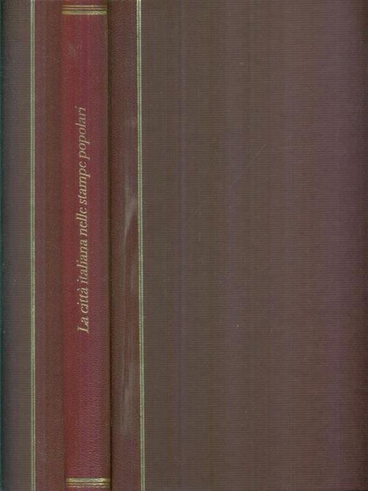 La città italiana nelle stampe popolari del Settecento - Paola Marini - copertina