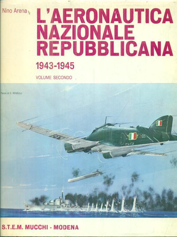 L' aeronautica nazionale repubblicana 1943-19*45 vol. 2