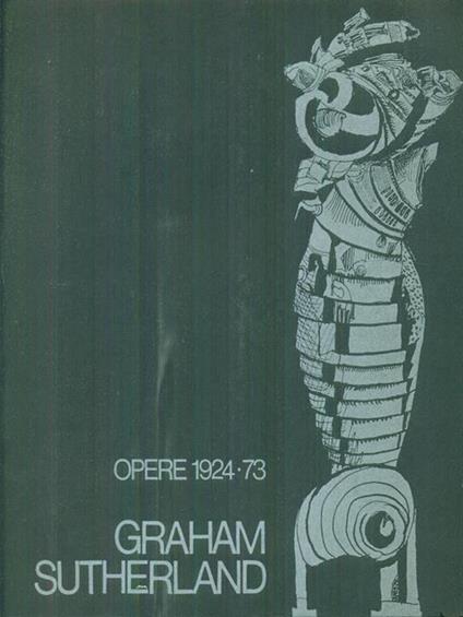 Graham Sutherland. Opere 1924-73 - copertina