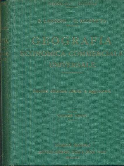 Geografia economica commerciale universale - Primo Lanzoni,Guido Assereto - copertina