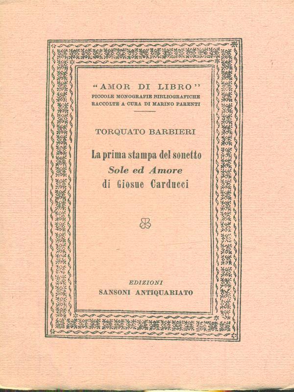 La prima stampa del sonetto Sole ed Amore di Giosue' Carducci