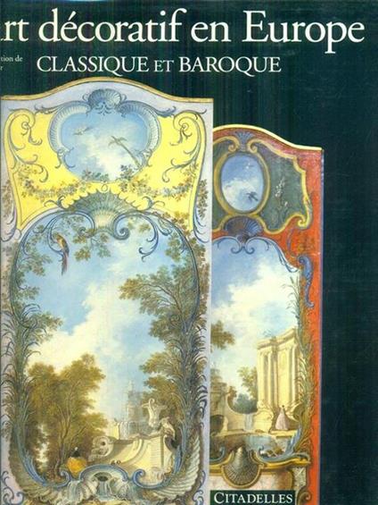 L' art decoratif en Europe classique et baroque - copertina