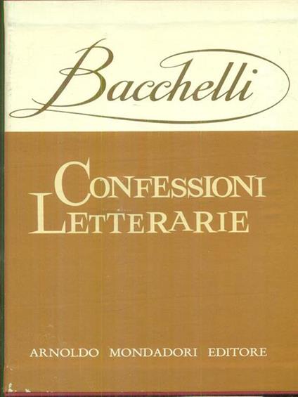 Confessioni letterarie - Riccardo Bacchelli - copertina