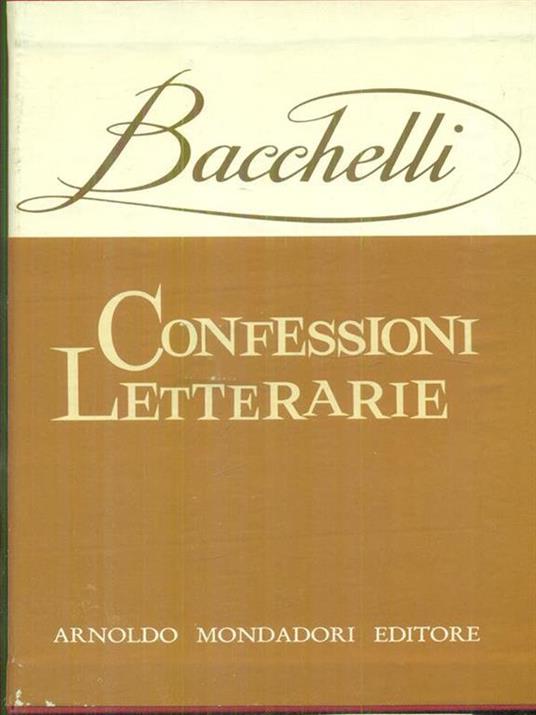 Confessioni letterarie - Riccardo Bacchelli - copertina