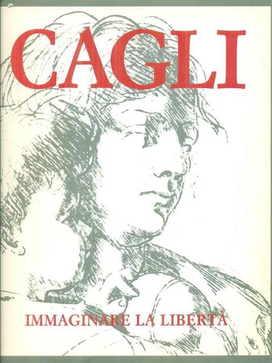 Cagli. Immaginare la libertà - Isabella Reale - copertina