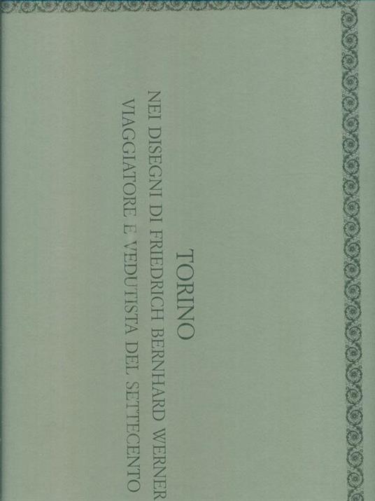 Torino nei disegni di Friedrich Bernhard Werner - Ada Peyrot - copertina