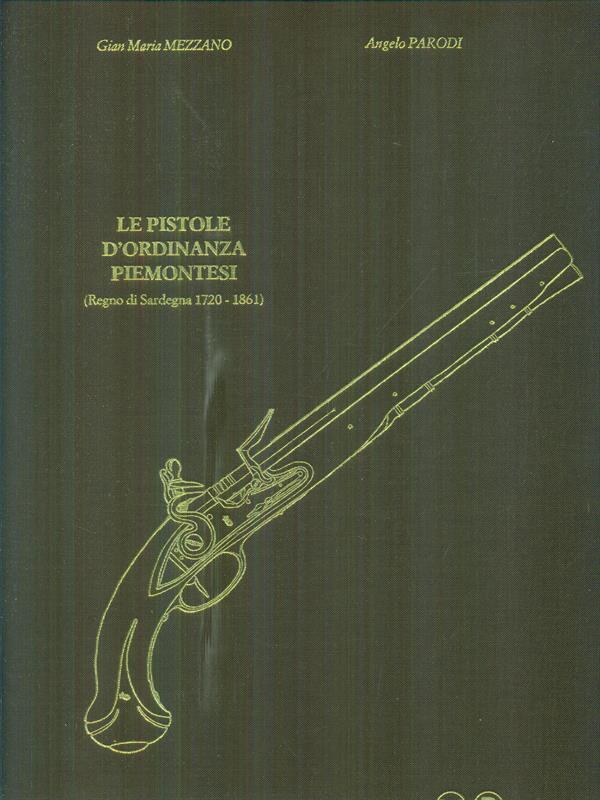 Le pistole d'ordinanza piemontesi 2vv