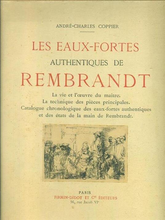 Les eaux-fortes authentiques de Rembrandt 2vv - Andre' Charles Coppier - copertina